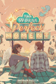 Title: The Worst Perfect Moment, Author: Shivaun Plozza