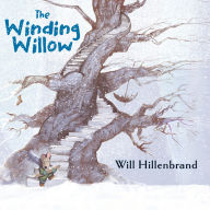 Title: The Winding Willow, Author: Will Hillenbrand