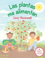 Las plantas me alimentan