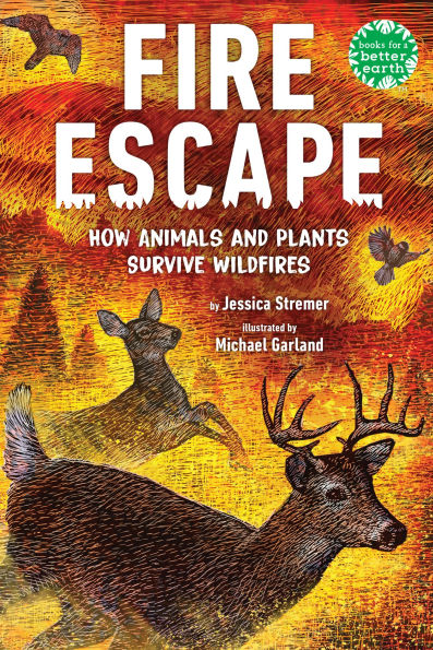 Fire Escape: How Animals and Plants Survive Wildfires