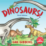 Title: Dinosaurs! (Third Edition), Author: Gail Gibbons