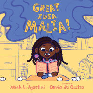 Title: Great Idea Malia!, Author: Alliah L. Agostini