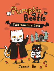 Title: Pumpkin and Beetle: Two Vampire Cats, Author: Jannie Ho