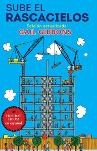 Title: Sube el rascacielos, Author: Gail Gibbons