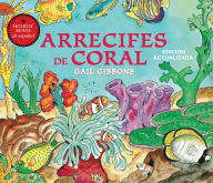 Title: Arrecifes de coral, Author: Gail Gibbons