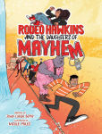 Alternative view 1 of Rodeo Hawkins and the Daughters of Mayhem: A Graphic Novel