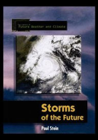 Title: Storms of the Future, Author: Paul Stein