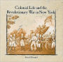 Colonial Life and the Revolutionary War in New York