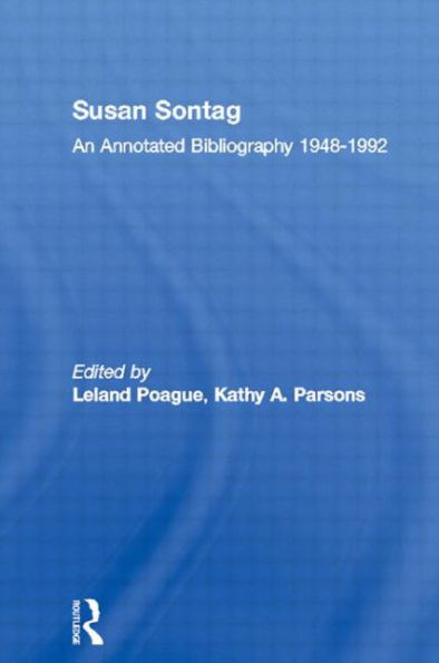 Susan Sontag: An Annotated Bibliography 1948-1992