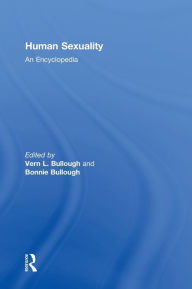 Title: Human Sexuality: An Encyclopedia, Author: Vern L. Bullough