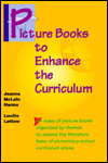 Title: Picture Books to Enhance the Curriculum, Author: Jeanne McLain Harmes