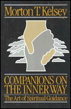 Title: Companions on the Inner Way: The Art of Spiritual Guidance, Author: Kelsey