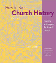 Title: From the Beginnings to the 15th Century (How to Read Church History Series), Author: Jean Comby