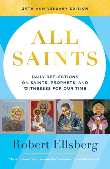 All Saints 25th Edition: Daily Reflections on Saints, Prophets, and Witnesses for Our Time