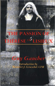 Title: The Passion of Therese of Lisieux, Author: Guy Gaucher