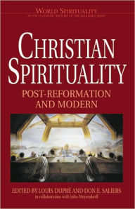 Title: Christian Spirituality: Post-Reformation and Modern, Author: Louis Dupre