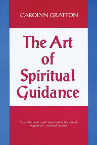 Title: The Art of Spiritual Guidance, Author: Carolyn Gratton