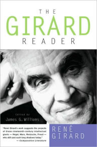 Title: The Girard Reader / Edition 1, Author: Renï Girard