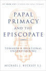 Papal Primacy and the Episcopate: Towards a Relational Understanding