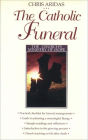 The Catholic Funeral: The Church's Ministry of Hope