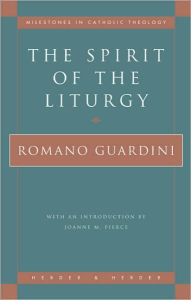 Title: Spirit of the Liturgy, Author: Romano Guardini