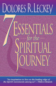 Title: 7 Essentials for the Spiritual Journey, Author: Dolores R. Leckey