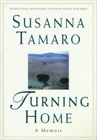 Title: Turning Home: A Memoir, Author: Susanna Tamaro