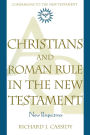 Christians and Roman Rule in the New Testament: New Perspectives