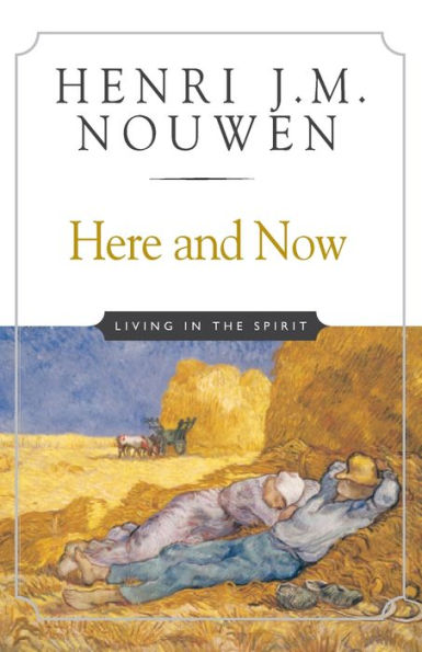 Here and Now: Living in the Spirit