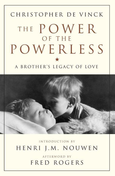 the Power of Powerless A Brother's Legacy Love