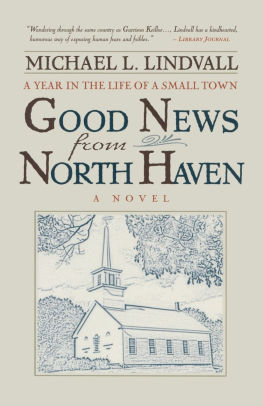 The Good News From North Haven A Year In The Life Of A Small Town