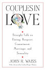 Couples in Love: Straight Talk on Dating, Respect, Commitment, Marriage, and Sexuality