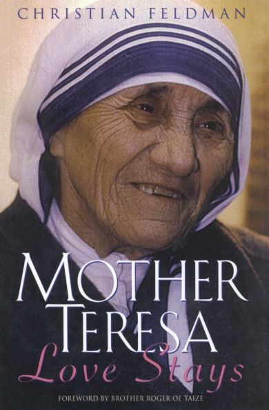 Mother Teresa Love Stays