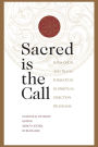 Sacred Is the Call Formation and Transformation in Spiritual Direction Programs
