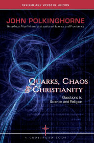 Title: Quarks, Chaos & Christianity Questions to Science And Religion, Author: John Polkinghorne F.R.S.