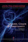 Quarks, Chaos & Christianity Questions to Science And Religion