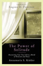 Power of Solitude: Discovering Your True Self in a World of Nonsense and Noise