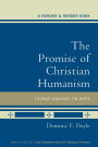 The Promise of Christian Humanism Thomas Aquinas on Hope