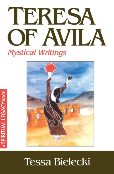 Teresa of Avila Mystical Writings