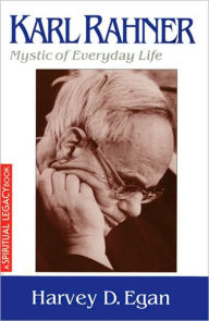 Title: Karl Rahner: Mystic of Everyday Life, Author: Harvey D. Egan