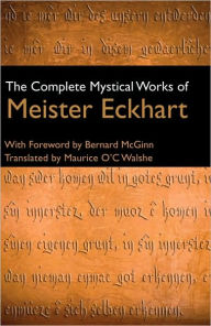 Title: The Complete Mystical Works of Meister Eckhart, Author: Meister Eckhart