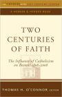 Two Centuries of Faith: The Influence of Catholicism on Boston: 1808-2008