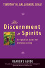 The Discernment of Spirits: A Reader's Guide An Ignatian Guide for Everyday Living