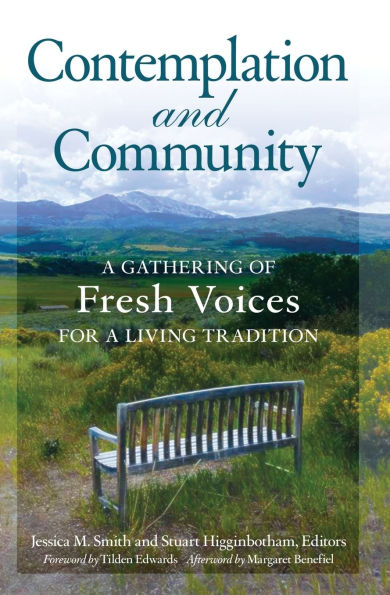 Contemplation and Community a Gathering of Fresh Voices for Living Tradition