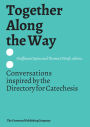 Together Along the Way: Conversations inspired by the Directory for Catechesis