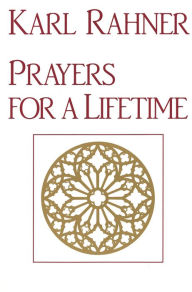 Title: Prayers for a Lifetime, Author: Karl Rahner