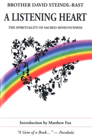 A Listening Heart: The Spirituality of Sacred Sensuousness