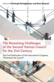 Title: The Remaining Challenges of the Second Vatican Council for the 21st Century: The Final Declaration of the International Congress, 