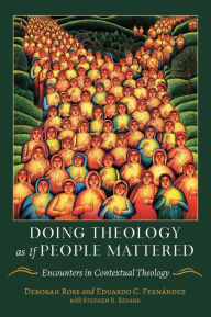 Title: Doing Theology as If People Mattered: Encounters in Contextual Theology, Author: Eduardo Fernández