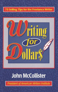 Title: Writing For Dollars, Author: John Mccollister